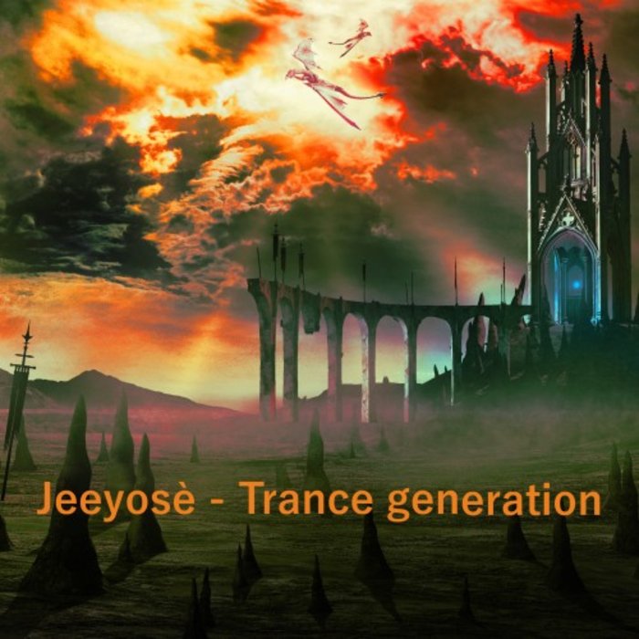 JEEYOSE - Trance Generation