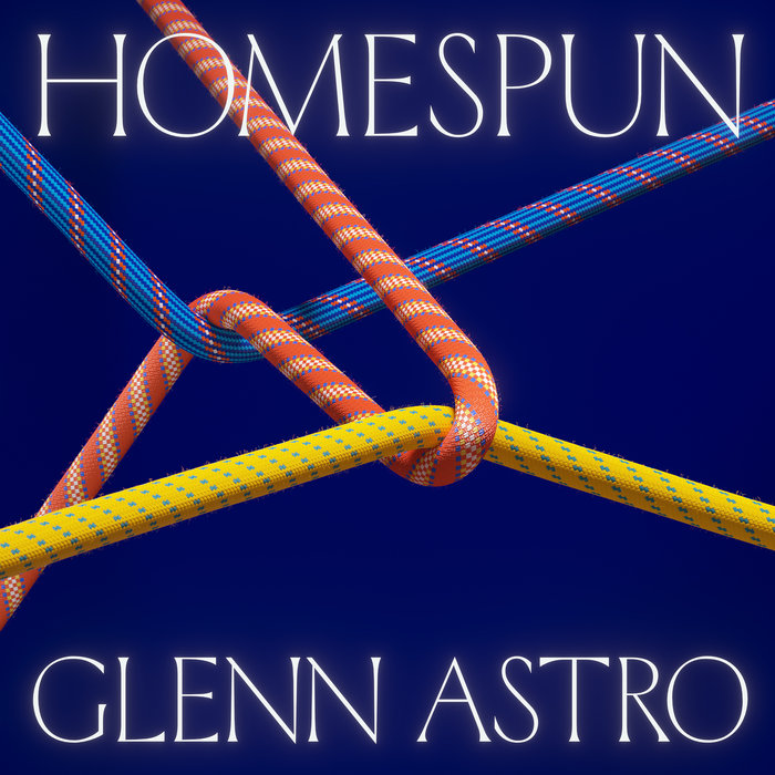 GLENN ASTRO - Homespun