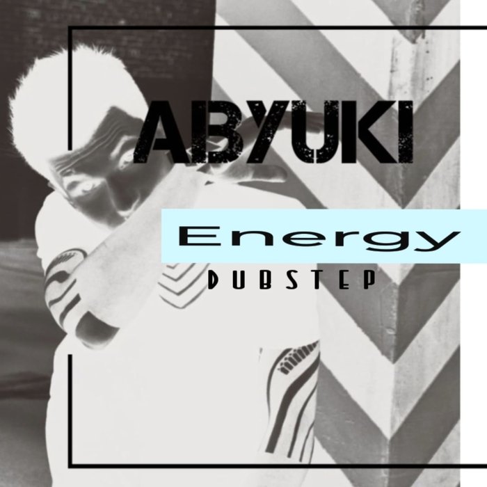 ABYUKI - Energy Dubstep