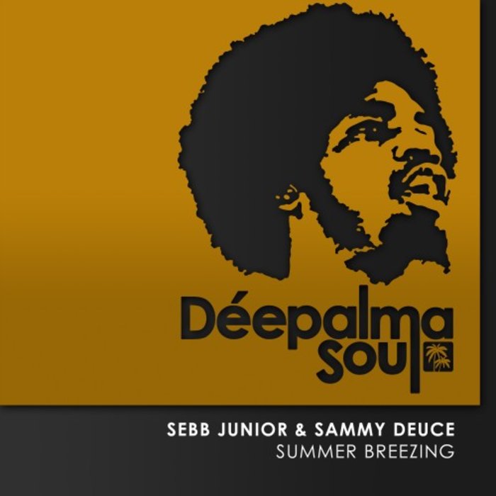SEBB JUNIOR/SAMMY DEUCE - Summer Breezing