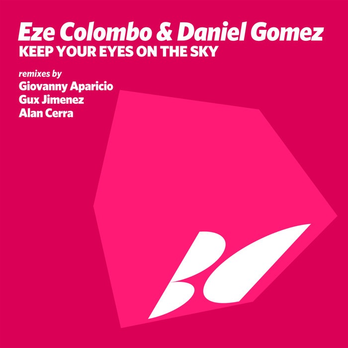 DANIEL GOMEZ & EZE COLOMBO - Keep Your Eyes On The Sky