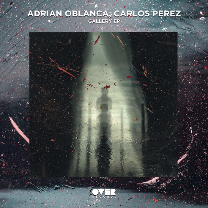 ADRIAN OBLANCA/CARLOS PEREZ - Gallery EP