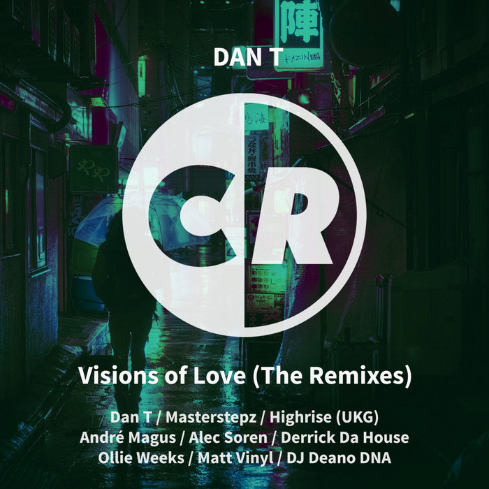 DAN T - Visions Of Love (The Remixes)