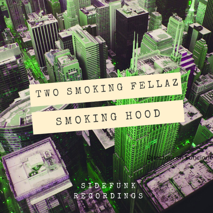 TWO SMOKING FELLAZ - Smoking Hood (Explicit)
