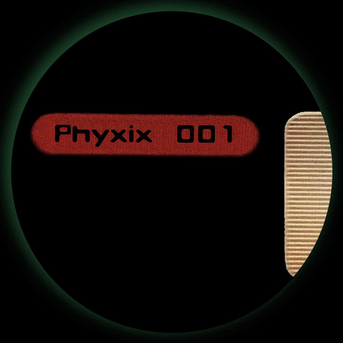 PHYXIX - Phyxix 001