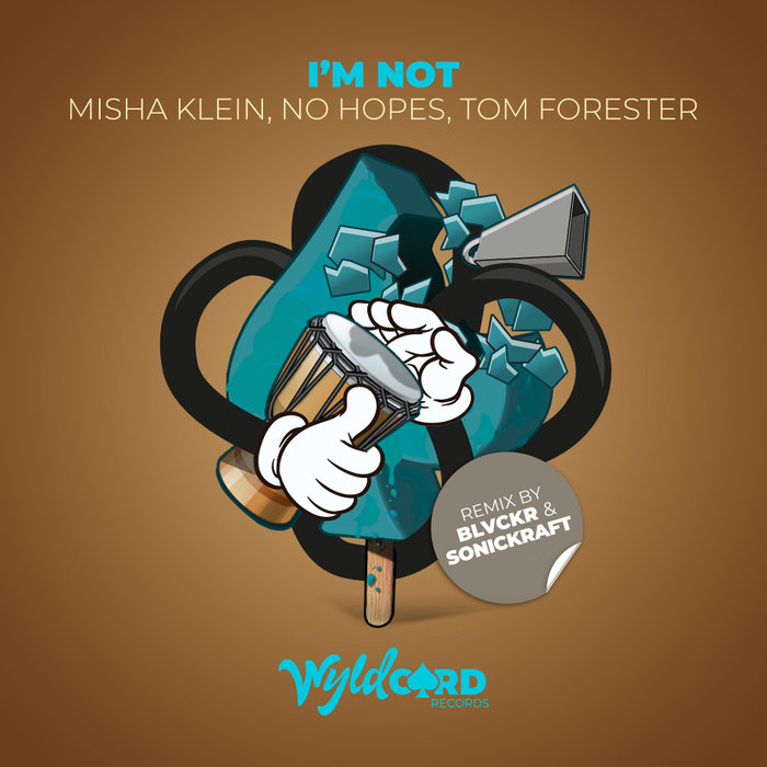 NO HOPES/TOM FORESTER/MISHA KLEIN - I'm Not