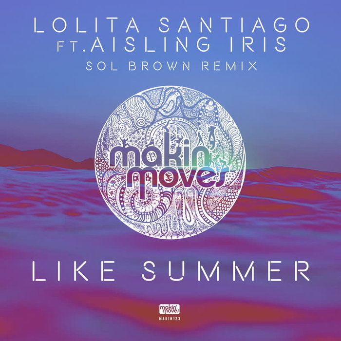 LOLITA SANTIAGO feat AISLING IRIS - Like Summer