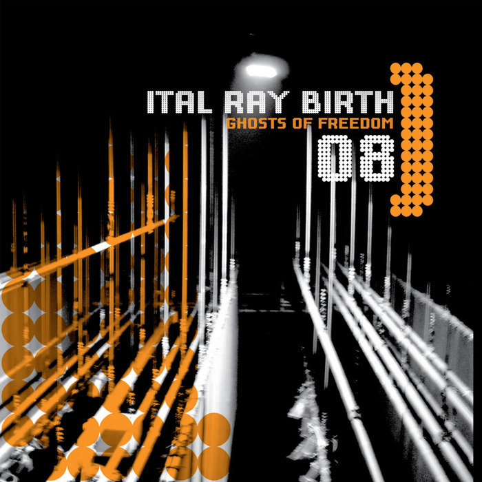 ITAL RAY BIRTH - Ghosts Of Freedom