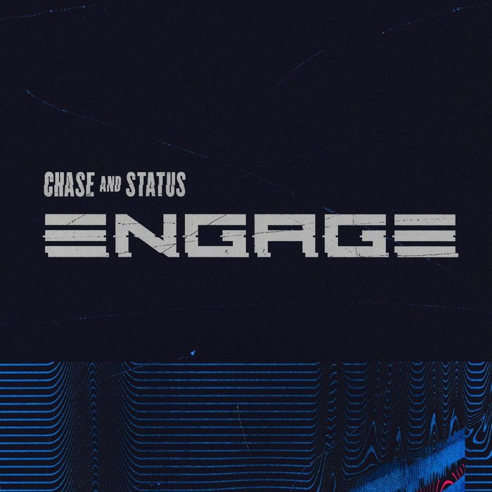 CHASE & STATUS - Engage