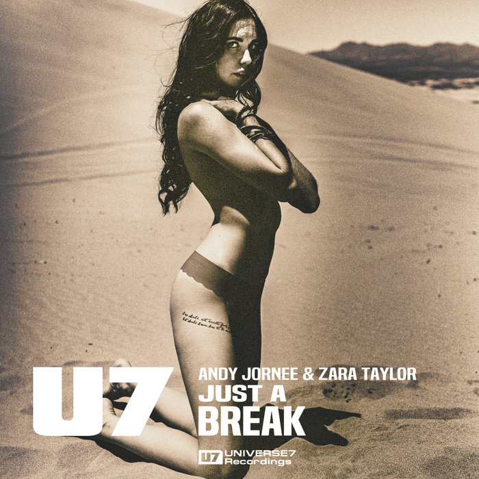 ANDY JORNEE feat ZARA TAYLOR - Just A Break (U7Trance4ever)