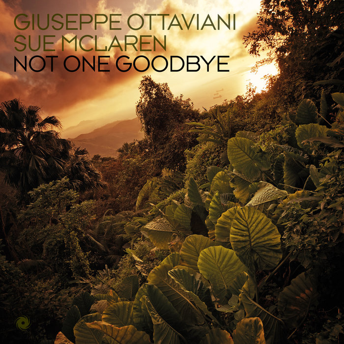GIUSEPPE OTTAVIANI/SUE MCLAREN - Not One Goodbye (Extended Mix)