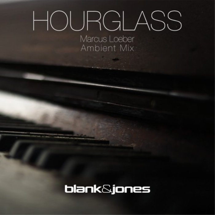 BLANK & JONES - Hourglass (Marcus Loeber Ambient Mix)
