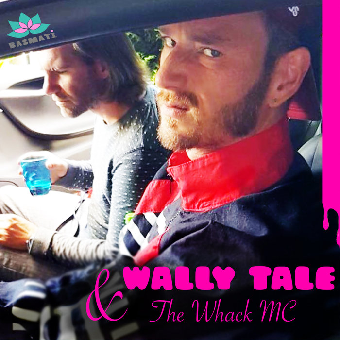 WALLY TALE & THE WHACK MC - Wally Tale & The Whack MC
