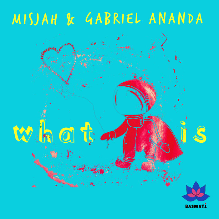 MISJAH & GABRIEL ANANDA - What Is