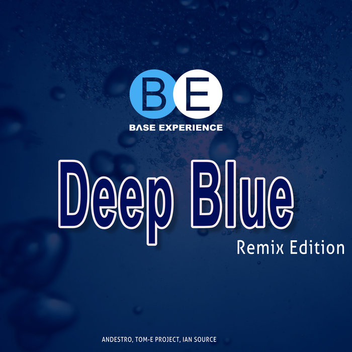 BASE EXPERIENCE - Deep Blue (Remix Edition)