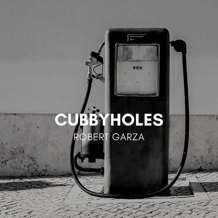 ROBERT GARZA - Cubbyholes