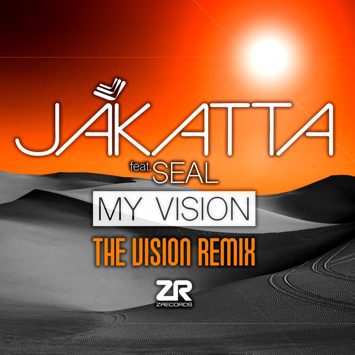 JAKATTA feat SEAL - My Vision (The Vision Remix)