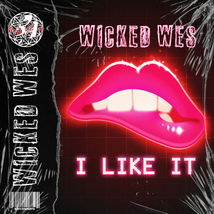 WICKED WES - I Like It