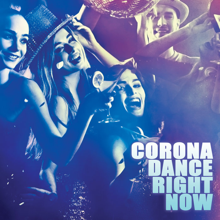 VARIOUS - Corona Dance Right Now