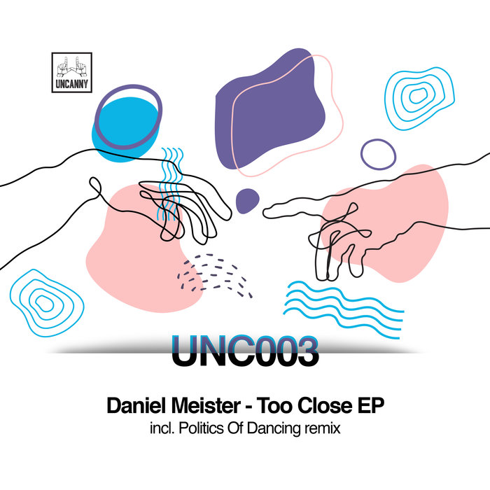 DANIEL MEISTER - Too Close EP