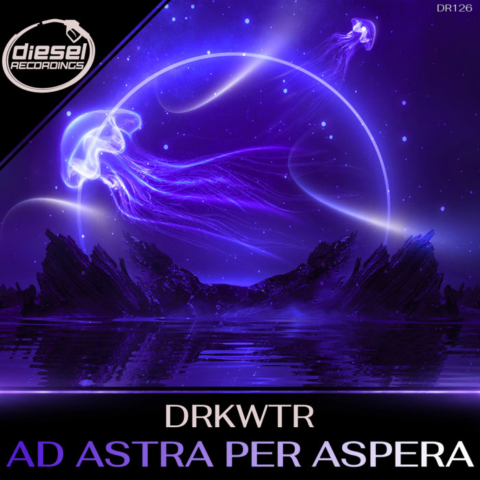 DRKWTR - Ad Astra Per Aspera