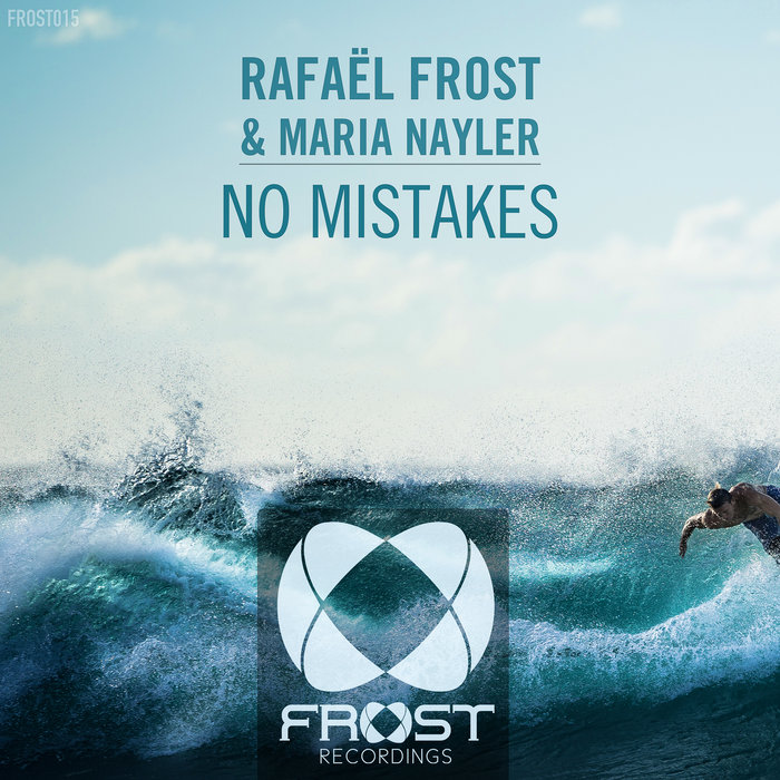 RAFAEL FROST/MARIA NAYLER - No Mistakes