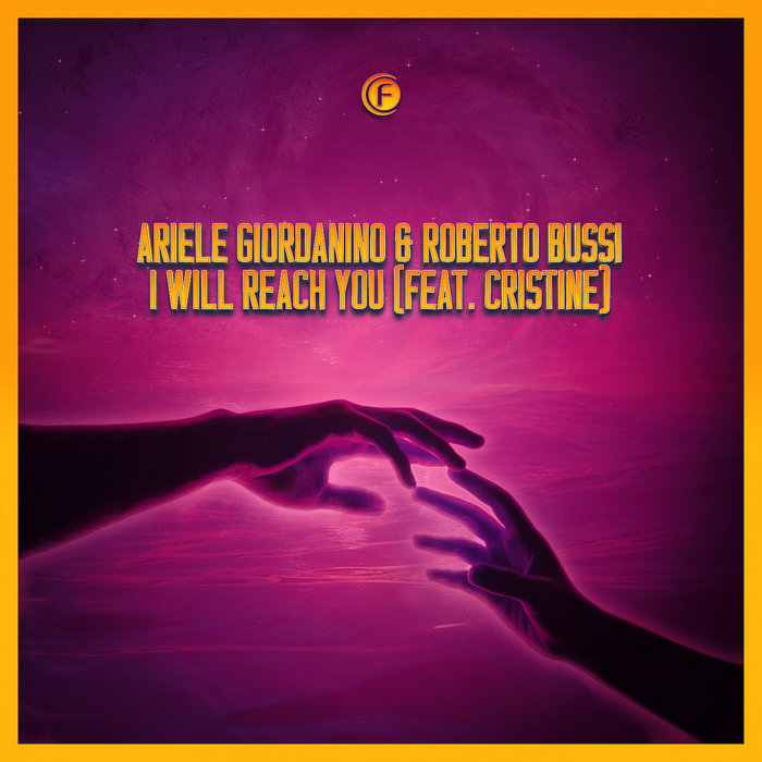 ARIELE GIORDANINO & ROBERTO BUSSI feat CRISTINE - I Will Reach You