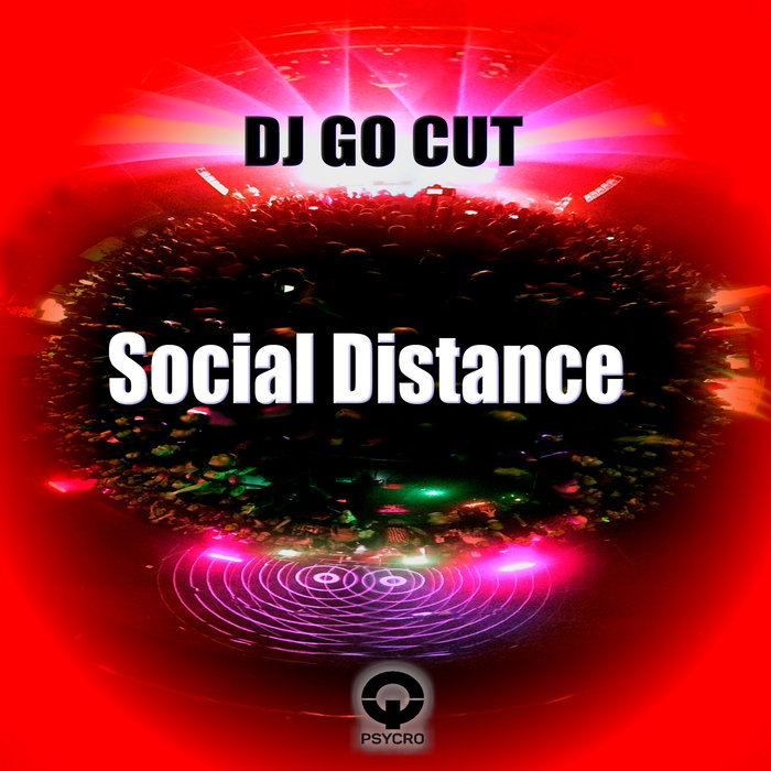 DJ GO CUT - Social Distance