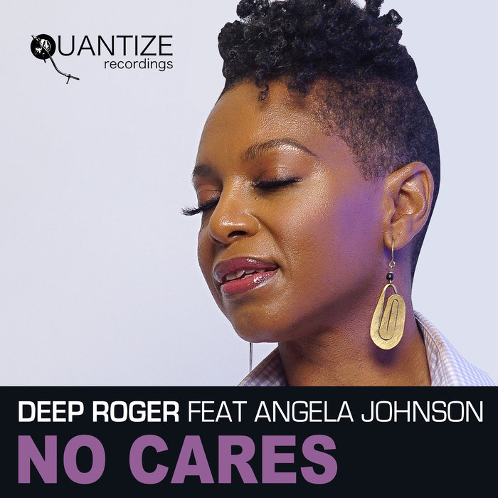 DEEP ROGER feat ANGELA JOHNSON - No Cares