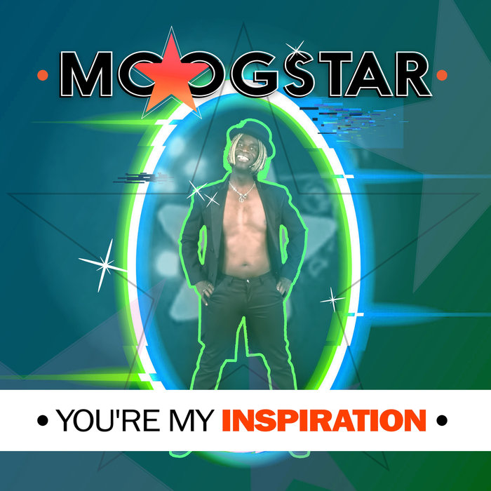 MOOGSTAR - You're My Inspiration (Remix) (Explicit)