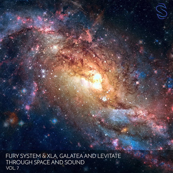 FURY SYSTEM/XLA/GALATEA/LEVITATE - Through Space & Sound Vol 7