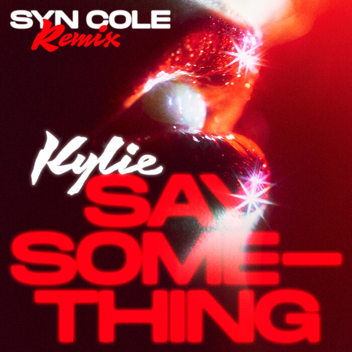 KYLIE MINOGUE - Say Something (Syn Cole Extended Mix)