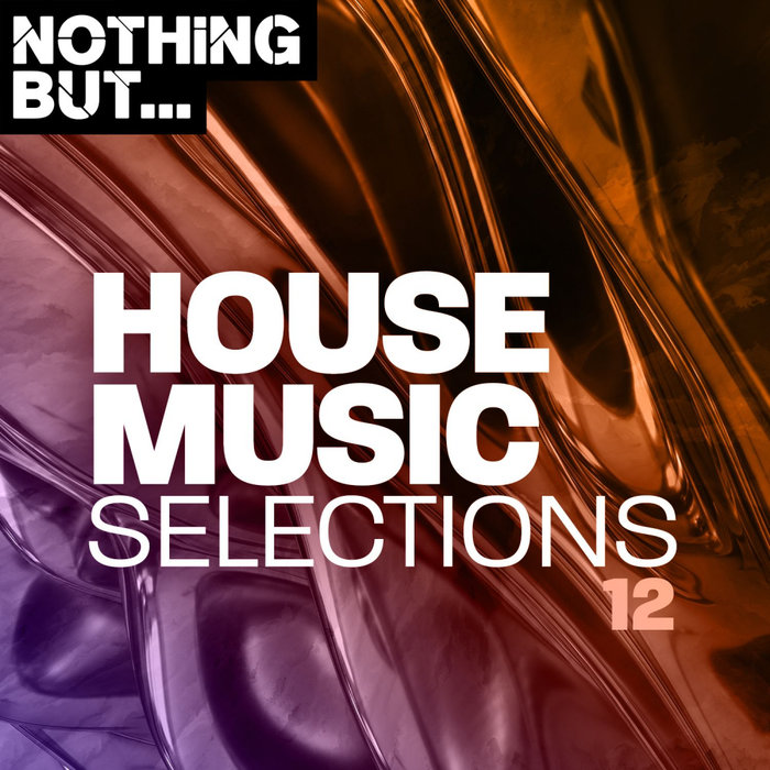 VARIOUS - Nothing But... House Music Selections Vol 12