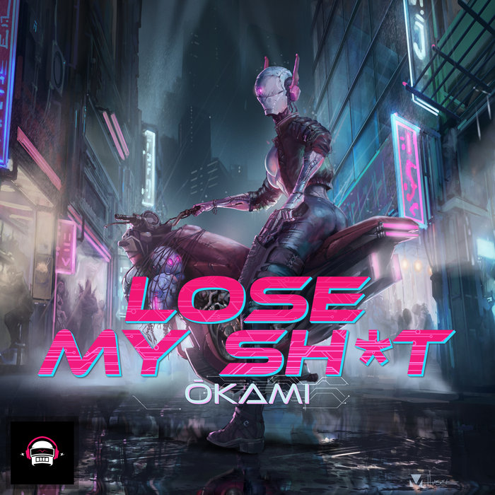 OKAMI - Lose My Sh*t