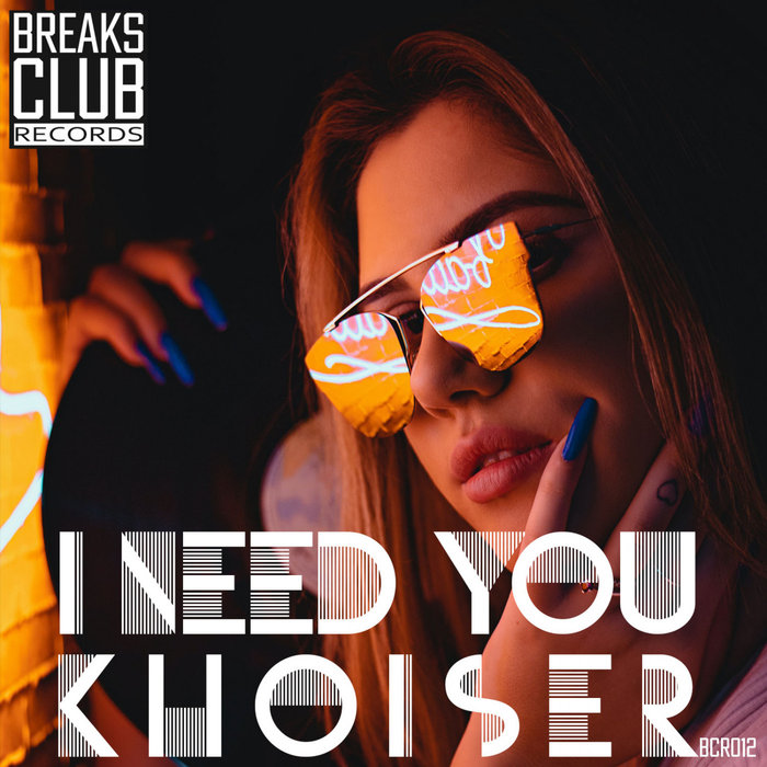 KHOISER - I Need You