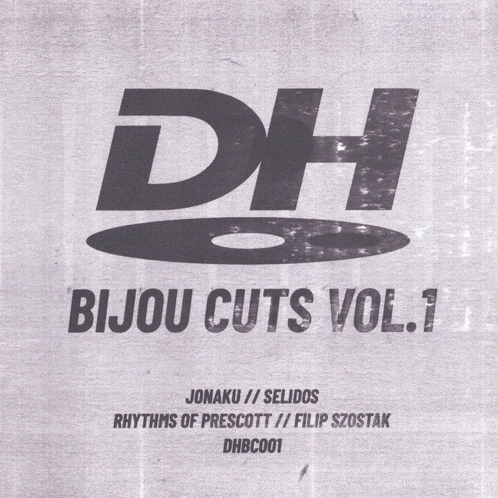 JONAKU/SELIDOS/RHYTHMS OF PRESCOTT/FILIP SZOSTAK - Bijou Cuts Vol 1