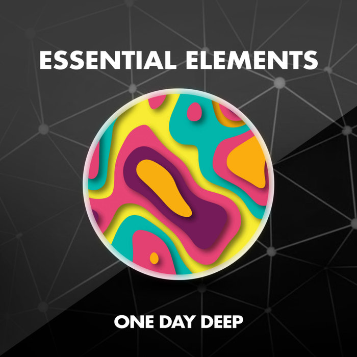 ONE DAY DEEP - Essential Elements