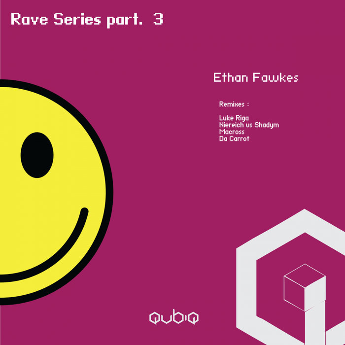 ETHAN FAWKES - Rave Series (Part 3)
