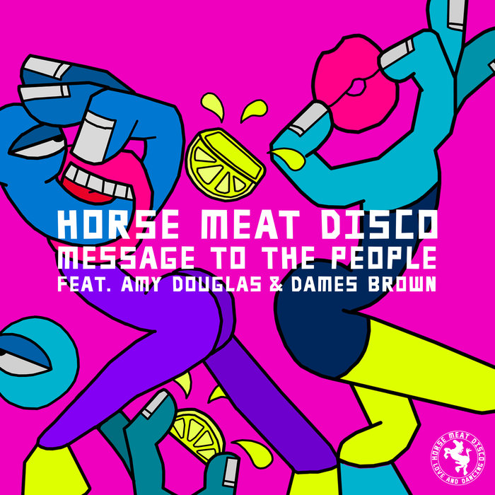 Horse Meat Disco feat Amy Douglas/Dames Brown - Message To The People