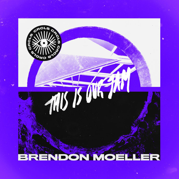 BRENDON MOELLER - This Is Our Jam
