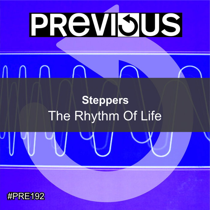 STEPPERS - The Rhythm Of Life