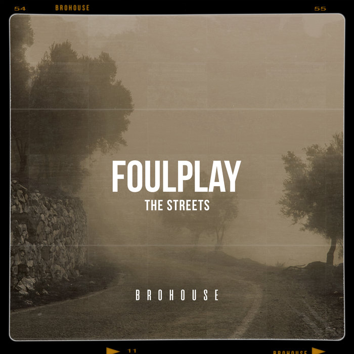 FOULPLAY - The Streets