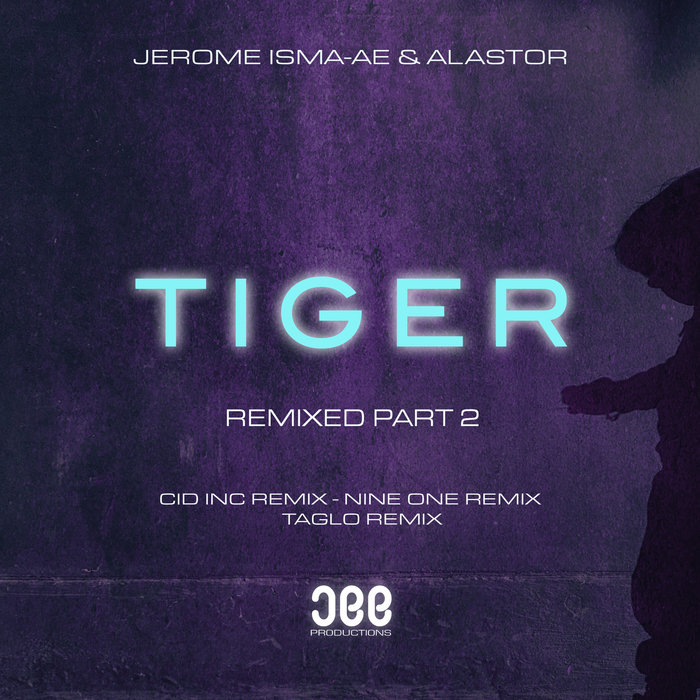 JEROME ISMA-AE/ALASTOR - Tiger (Extended Remixes)