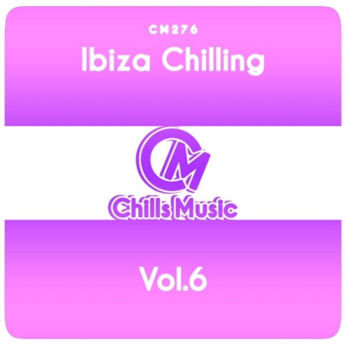 VARIOUS - Ibiza Chilling Vol 6