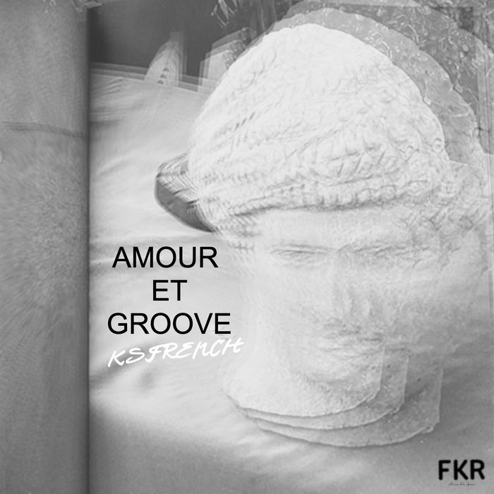 KS FRENCH - Amour Et Groove