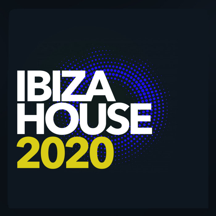VARIOUS - Ibiza House 2020