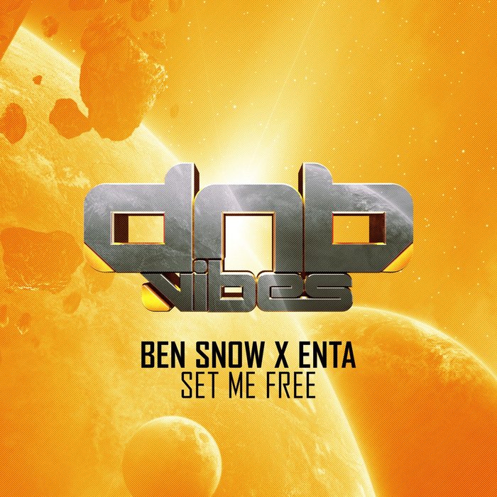 BEN SNOW X ENTA - Set Me Free