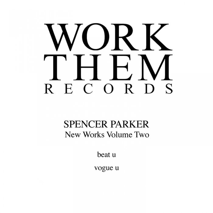 SPENCER PARKER - New Works Volume 2