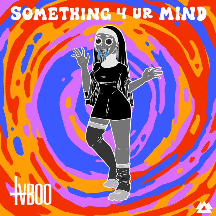 TVBOO - Something 4 Ur Mind EP TVBOO - Something 4 Ur Mind EP