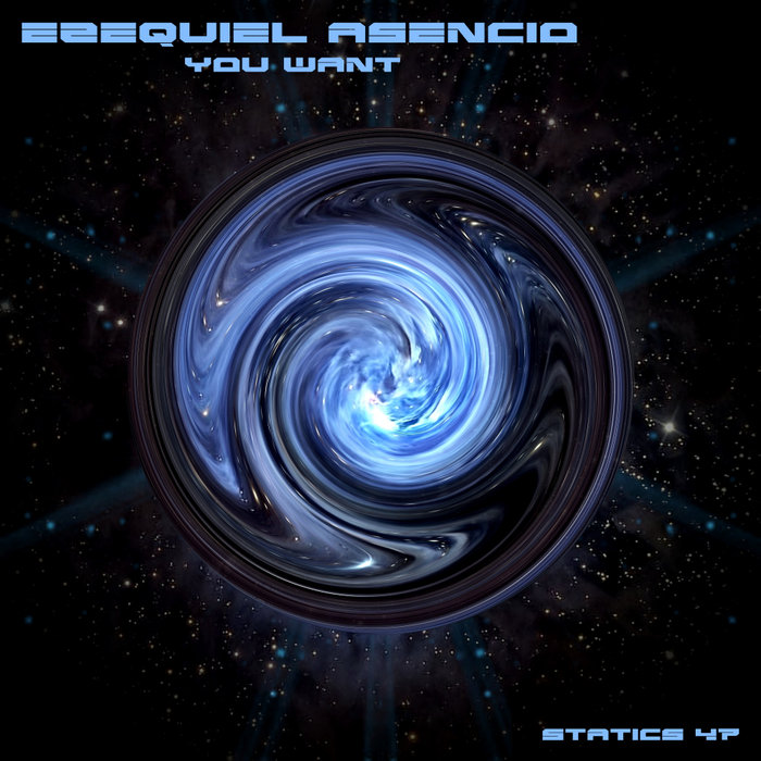EZEQUIEL ASENCIO - You Want